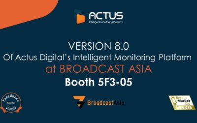Actus Digital to Demonstrate Best-in-Market Intelligent Compliance and Monitoring Platform at BroadcastAsia 2022
